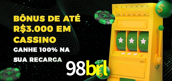 98brl melhor bônus de depósito